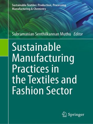 cover image of Sustainable Manufacturing Practices in the Textiles and Fashion Sector